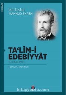 Ta'lim-i Edebiyat (Eleştirel Basım) - Recaizade Mahmut Ekrem