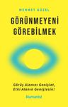 Görünmeyeni Görebilmek