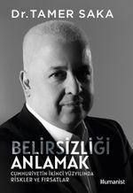 Belirsizliği Anlamak & Cumhuriyetin İkinci Yüzyılında Riskler ve Fırsatlar