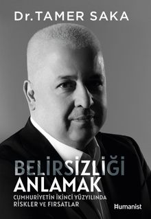 Belirsizliği Anlamak & Cumhuriyetin İkinci Yüzyılında Riskler ve Fırsatlar