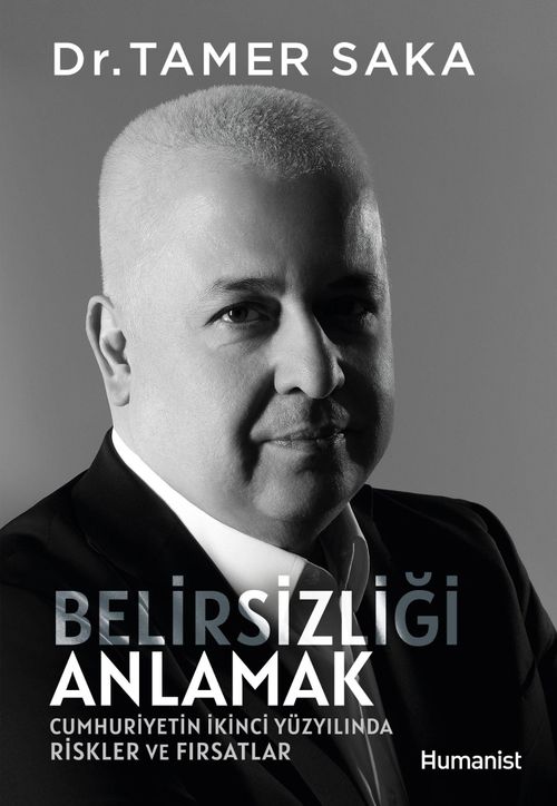 Belirsizliği Anlamak & Cumhuriyetin İkinci Yüzyılında Riskler ve Fırsatlar