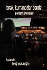 Bırak, Kumandalar Bende! & Pandemi Günlükleri