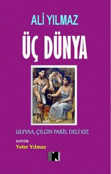 Üç Dünya & Ulyaa, Çılgın Paris, Deli Kız