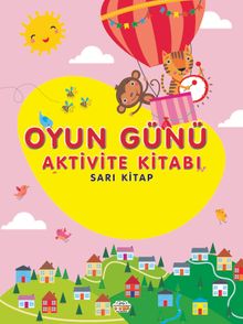 Oyun Günü Aktivite Kitabı (Sarı Kitap)