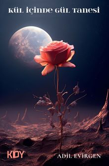 Kül İçinde Gül Tanesi