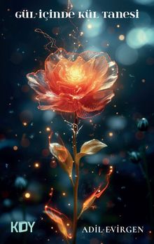 Gül İçinde Kül Tanesi 