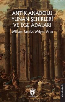 Antik Anadolu - Yunan Şehirleri ve Ege Adaları