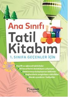 Anasınıfı Tatil Kitabım 1.Sınıfa Geçenler İçin