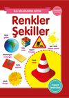 Renkler - Şekiller / İlk Bilgilerim Dizisi