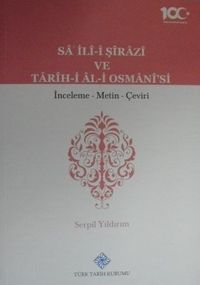 Sâ’ilî-i Şîrâzî ve Târîh-i Âl-i Osmânî’si / (13-Z-136)