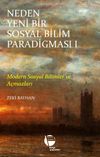 Neden Yeni Bir Sosyal Bilim Paradigması (1. Cilt) & Modern Sosyal Bilimler ve A&ccedil;mazları