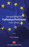 Avrupa Birliği’nin Kafkasya Politikası (1991-2006)