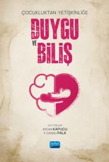 Çocukluktan Yetişkinliğe Duygu ve Biliş
