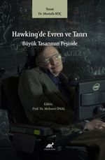 Hawking'de Evren ve Tanrı  Büyük Tasarımın Peşinde