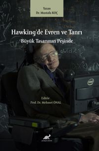 Hawking’de Evren ve Tanrı  Büyük Tasarımın Peşinde