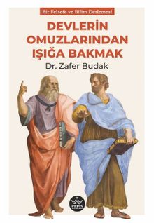 Devlerin Omuzlarından Işığa Bakmak