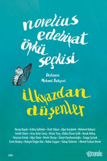 İlkyazdan Düşenler & Novelius Edebiyat Öykü Seçkisi 