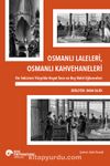 Osmanlı Laleleri, Osmanlı Kahvehaneleri & On Sekizinci Yüzyılda Hayat Tarzı ve Boş Vakit Eğlenceleri