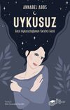 Uykusuz: Gece Uykusuzluğunun Yaratıcı G&uuml;c&uuml;