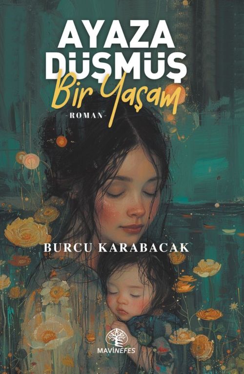 Ayaza Düşmüş Bir Yaşam