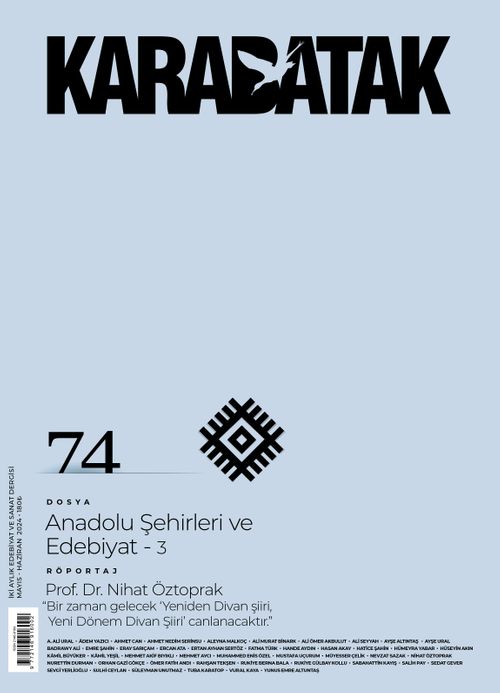 Karabatak Dergisi Sayı: 74 Mayıs-Haziran 2024