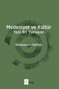 Medeniyet ve Kültür & Yeni Bir Yaklaşım