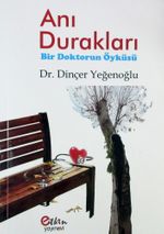 Anı Durakları & Bir Doktorun Öyküsü