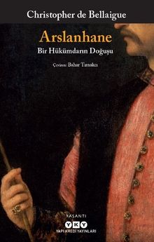 Arslanhane & Bir Hükümdarın Doğuşu