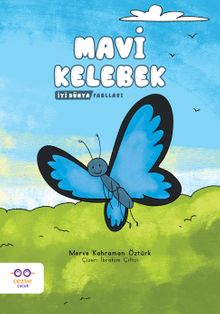 Mavi Kelebek / İyi Dünya Fablları