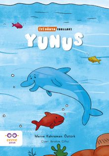 Yunus / İyi Dünya Fablları