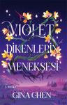 Violet Dikenlerin Menekşesi (Karton Kapak)