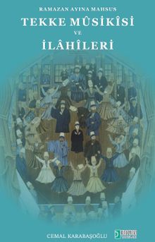 Ramazan Ayına Mahsus Tekke Musikisi ve İlahileri 