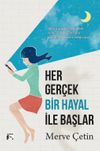 Her Ger&ccedil;ek Bir Hayal İle Başlar