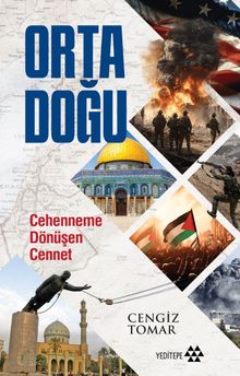 Orta Doğu & Cehenneme Dönüşen Cennet