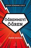 &Ouml;ğrenmeyi &Ouml;ğren & S&uuml;per &Ouml;ğrenme G&uuml;c&uuml;