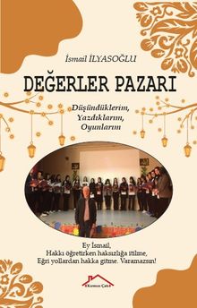 Değerler Pazarı & Yazdıklarım, Uyguladıklarım