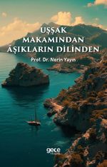 Uşşak Makamından Aşıkların Dilinden