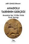 Anadolu Tarihinin Gerçeği &amp; 12 Bin Yıllık Türk Varlığı
