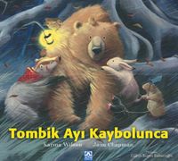 Tombik Ayı Kaybolunca