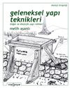 Geleneksel Yapı Teknikleri & Doğal ve Ekolojik Yapı Rehberi
