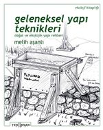 Geleneksel Yapı Teknikleri & Doğal ve Ekolojik Yapı Rehberi 