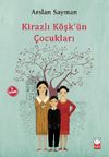 Kirazlı K&ouml;şk'&uuml;n &Ccedil;ocukları