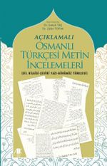 Açıklamalı Osmanlı Türkçesi Metin İncelemeleri & (Dil Bilgisi-Çeviri Yazi-Günümüz Türkçesi)