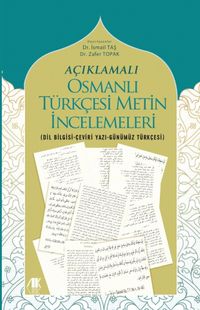 Açıklamalı Osmanlı Türkçesi Metin İncelemeleri & (Dil Bilgisi-Çeviri Yazi-Günümüz Türkçesi)