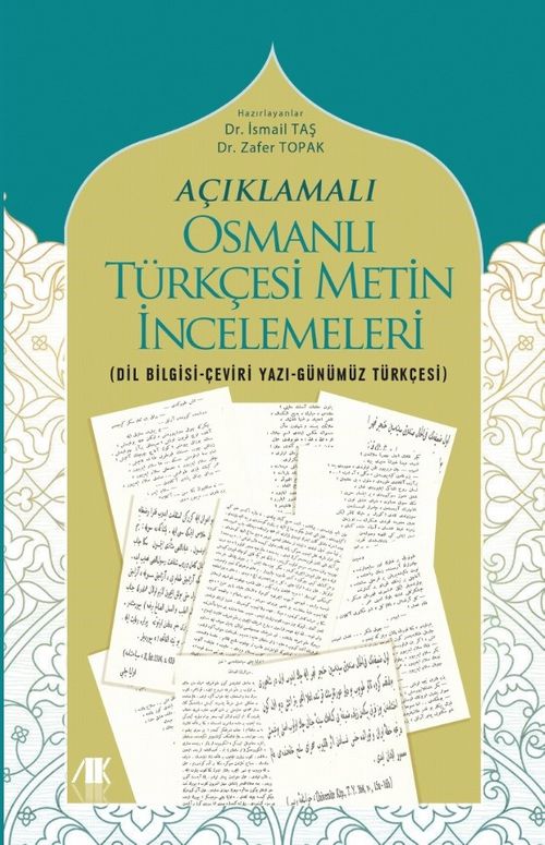 Açıklamalı Osmanlı Türkçesi Metin İncelemeleri & (Dil Bilgisi-Çeviri Yazi-Günümüz Türkçesi)