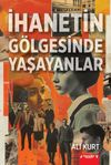 İhanetin G&ouml;lgesinde Yaşayanlar