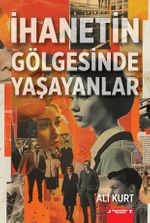 İhanetin Gölgesinde Yaşayanlar
