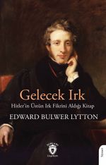 Gelecek Irk & Hitler'in Üstün Irk Fikrini Aldığı Kitap