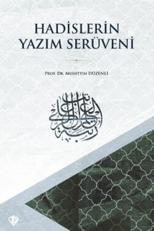 Hadislerin Yazım Serüveni 