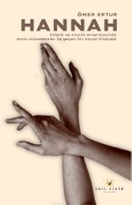 Hannah & Kölelik ve Irkçılık Amerikasında Zorlu Mücadeleler ile Geçen Bir Hayat Hikayesi 1856-1921